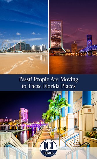 Pssst! We Build In 3 Of The Best Places To Move - sm Pssst People Are Moving to These Florida Places