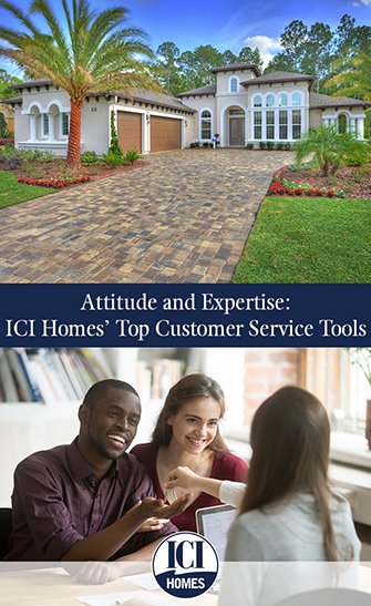 Attitude and Expertise: ICI Homes’ Top Customer Service Tools