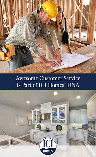 Awesome Customer Service is Part of ICI Homes’ DNA