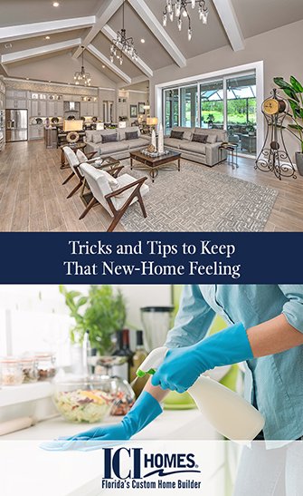ricks and Tips to Keep that New-Home Feeling