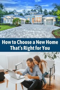 How to choose a home that's right for you