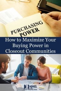 How to Maximize Your Buying Power in Closeout Communities - Maximize Buying Power