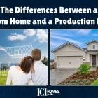 Custom Home vs Production home