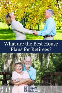 What are the Best House Plans for Retirees? - Retirees