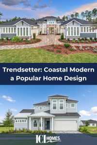 Trendsetter: Coastal Modern a Popular Home Design - Coastal Modern